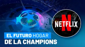 La Champions League podría llegar a Netflix a partir de 2027